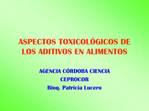 Aspectos Toxicol Gicos De Los Aditivos En Alimentos Ppt Descargar