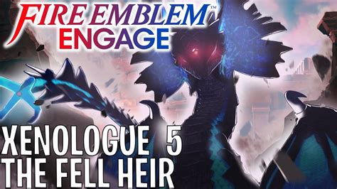 Fire Emblem Engage Fell Xenologue 5 The Fell Heir Walkthrough Youtube