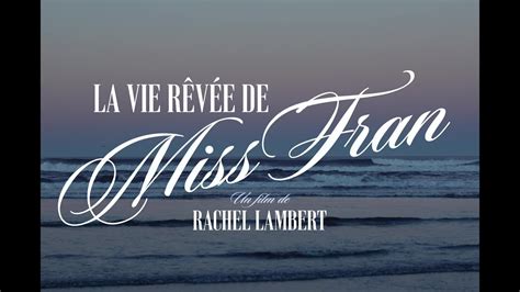 La Vie R V E De Miss Fran Bande Annonce Hd Vost Youtube