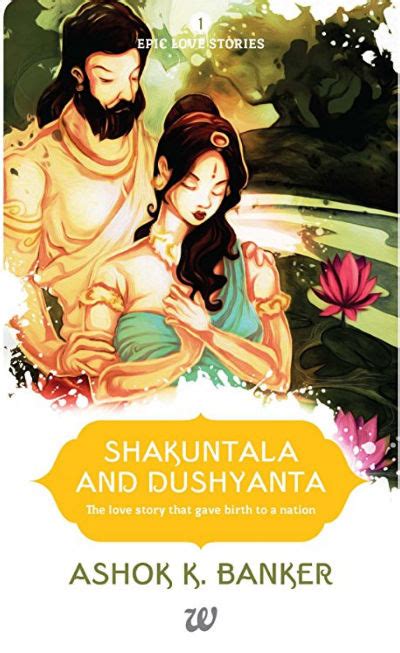 Shakuntala And Dushyanta By Ashok K Banker Book Review