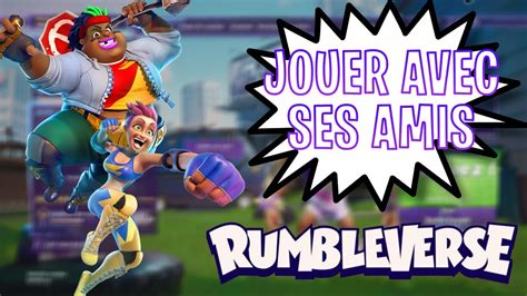 COMMENT JOUER AVEC SES AMIS SUR RUMBLEVERSE YouTube