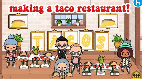 Making A Taco Restaurant Toca Boca World Life Youtube