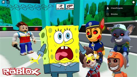 Bob Esponja Escape Da Patrulha Canina Do Mal No ROBLOX YouTube