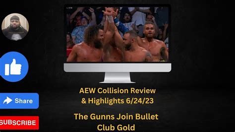 Aew Collison Review And Highlights The Gunns Join Bullet Club Gold