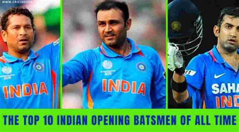 The Top Ten Indian Opening Batsmen Of All Time Cricindeed