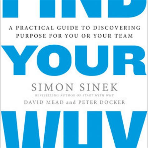 Stream Find Your Why By Simon Sinek David Mead Peter Docker Read By