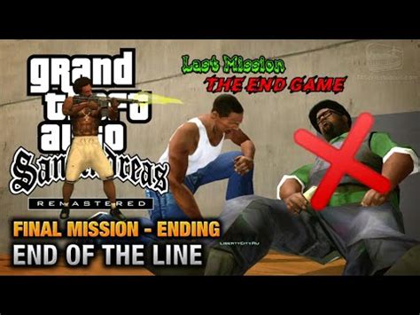 How To GTA San Andreas Last Mission The End Game GTA San Andreas Last