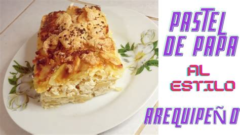 PASTEL DE PAPA AL ESTILO AREQUIPEÑO PERU YouTube