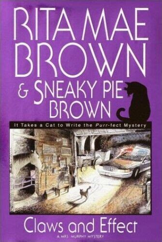 Claws And Effect Mrs Murphy Mysteries By Brown Sneaky Pie Book The