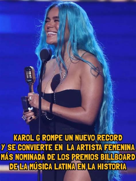 Karol G Rompe Récord De Nominaciones En Los Latin Billboard Infobae