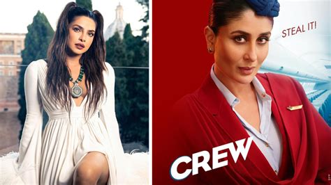 Priyanka Chopra Priyanka Chopra Obsessed With Kareena Kapoor Tabu And Kriti Sanons The Crew