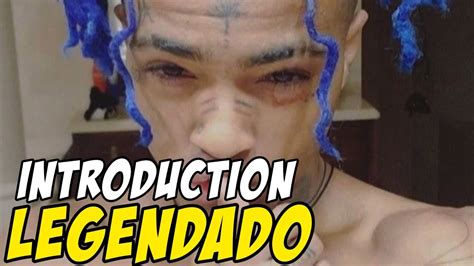 Xxxtentacion Introduction Legendado Youtube