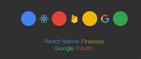 Google OAuth Using Firebase With React Native DEV Community