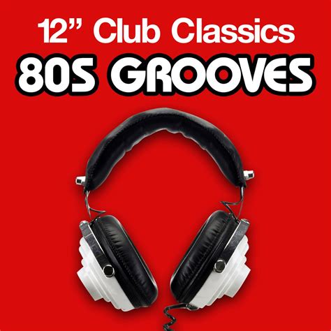 12 Club Classics 80s Grooves Album By Various Artists Apple Music