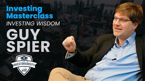 Guy Spier The Investing Wisdom And Principles Of Guy Spier Youtube