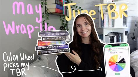 May Wrap Up June TBR Color Wheel Picks My TBR YouTube