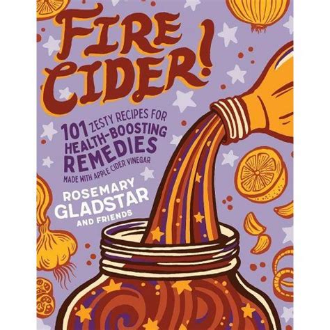 Fire Cider! - By Rosemary Gladstar (paperback) : Target