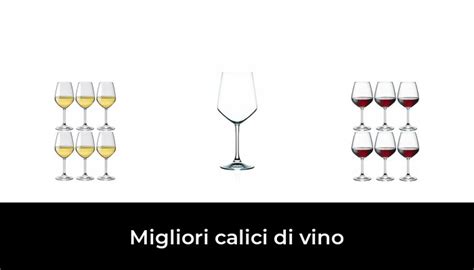 49 Migliori Calici Di Vino Nel 2024 Secondo 944 Esperti