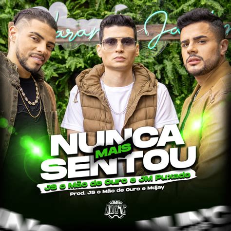 Nunca Mais Sentou by JS o Mão de Ouro on TIDAL