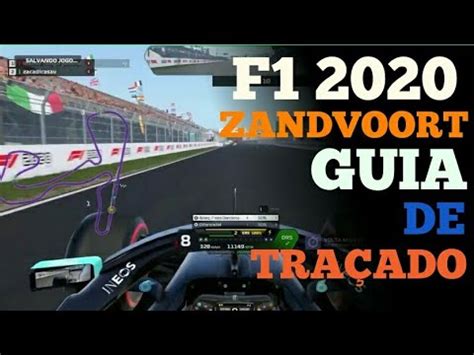 F1 2020 GUIA DE PILOTAGEM ZANDVOORT COMO FAZER CURVAS SETUP YouTube