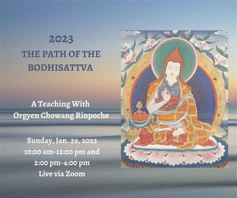 Orgyen Chowang Rinpoche To Teach Ch 9 Of The Way Of The Bodhisattva