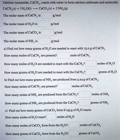 Solved Calcium Cyanamide Cacnz Reacts With Water To Form Calcium