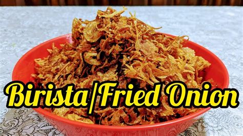 Crispy Birista Recipe How To Make Perfect Fried Onions Youtube