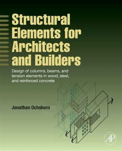 Pre Owned Structural Elements For Architects And Builders Design Of