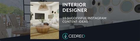 10 Successful Instagram Content Ideas for Interior Designers | Cedreo