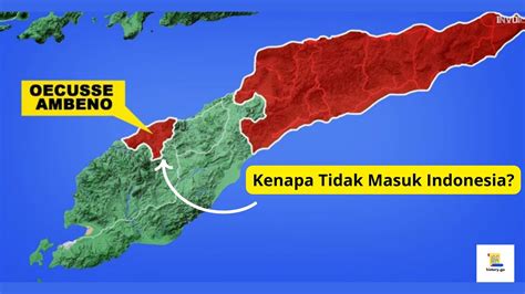 Mengapa Oecusse Milik Timor Leste Mengenal Daerah Exclave Kantong