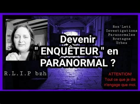 Devenir enquêteur en Paranormal Pourquoi Comment Mon Experience