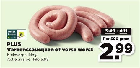 Plus Varkenssaucijzen Of Verse Worst G Aanbieding Bij Plus