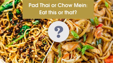 The Difference Between Pad Thai And Chow Mein LegendarySpicemn