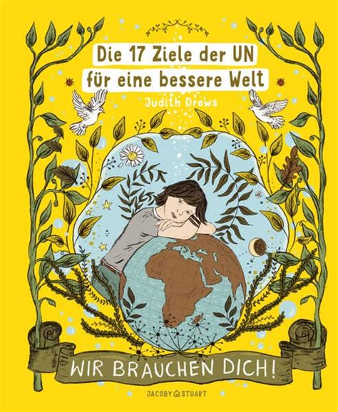 Judith Drews 17 Ziele der UN für eine bessere Welt Wir brauchen