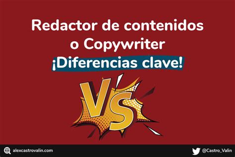 8 Diferencias Entre Redactor De Contenidos O Copywriter