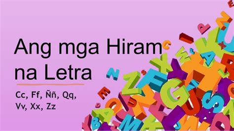 Ang Mga Hiram Na Letra Abakada Grade 1 Ppt