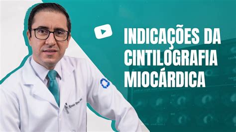 Cintilografia Miocárdica 5 INDICAÇÕES para Realizar o Exame YouTube