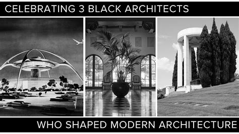 Celebrating 3 Black Architects Who Shaped Modern Architecture