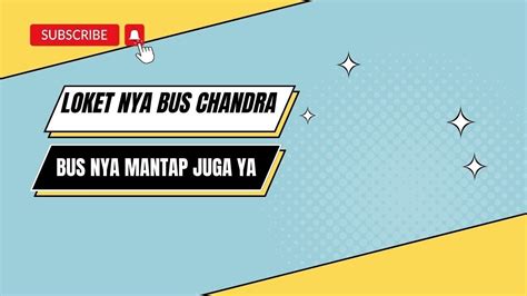 Sengaja Main Main Ke Loket Bus Chandra Yang Ada Di Medan Youtube