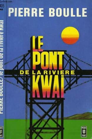 Le Pont De La Rivi Re Kwa By Pierre Boulle