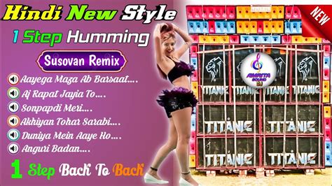 Hindi New Style 1step Back To Back Humming Dance Mix 2024 😈dj Bm Remix