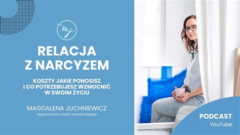 Relacja Z Narcyzem Koszty Jakie Ponosisz I Co Potrzebujesz Wzmocni W