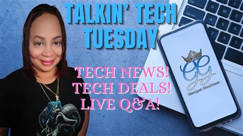 Talkin Tech Tuesdays Episode 228 Tech Deals Tech Talk Live Q A