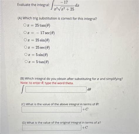 Solved Evaluate The Integral ∫x2x225−17dx A Which Trig