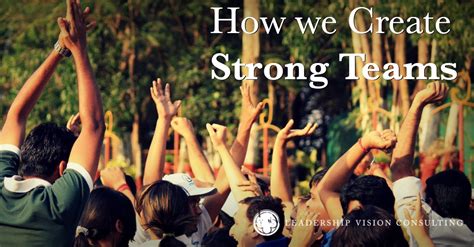 How We Create Strong Teams