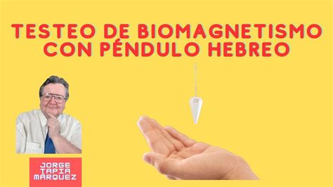 Equilibra tu cuerpo y mente Testeo de biomagnetismo con péndulo hebreo