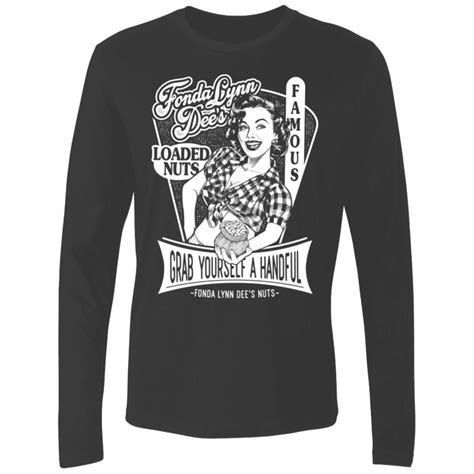 Fonda Lynn Dees Nuts Premium Long Sleeve The Dudes Threads