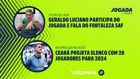 Geraldo Luciano Participa Do Jogada E Fala Do Fortaleza Saf Cear