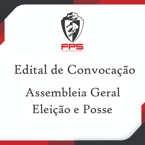 EDITAL DE CONVOCAÇÃO ASSEMBLEIA GERAL ELEIÇÃO E POSSE FEDERAÇÃO