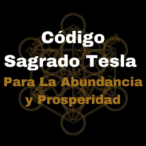 Programa de Manifestación con los Códigos Sagrados Código Tesla Para